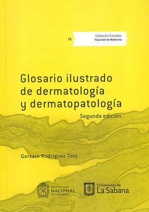 GLOSARIO ILUSTRADO DE DERMATOLOGÍA Y DERMATOPATOLOGÍA 2ª ED