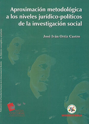 APROXIMACION METODOLOGICA A LOS NIVELES JURIDICO-POLITICOS DE LA INVESTIGACION SOCIAL - 3ª ED