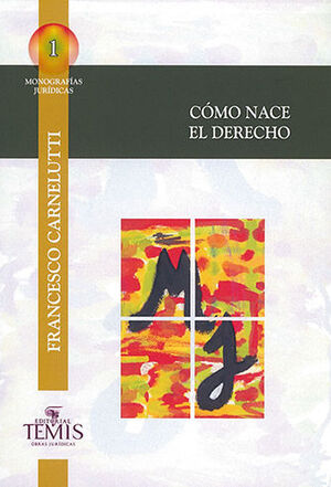 CÓMO NACE EL DERECHO - 4.ª ED., 8.ª REIMP. 2023