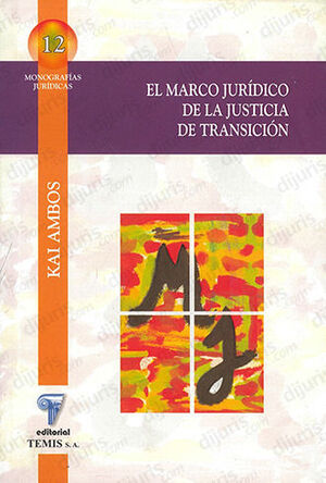 MARCO JURÍDICO DE LA JUSTICIA DE TRANSICIÓN