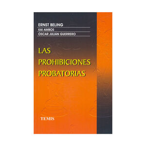 PROHIBICIONES PROBATORIAS, LAS - 1.ª ED. 2009