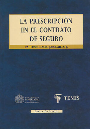 PRESCRIPCIÓN EN EL CONTRATO DE SEGURO, LA