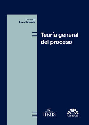 TEORÍA GENERAL DEL PROCESO - 2.ª REIMP. 2017