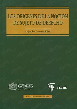 ORÍGENES DE LA NOCIÓN DE SUJETO DE DERECHO, LOS