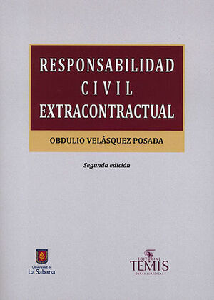 RESPONSABILIDAD CIVIL EXTRACONTRACTURAL - 2.ª ED. 2013, 4.ª REIMP. 2022