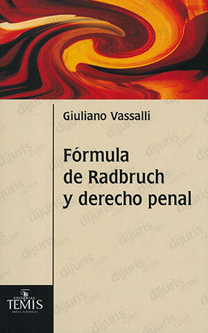 FÓRMULA DE RADBRUCH Y DERECHO PENAL