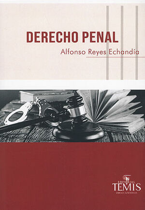 DERECHO PENAL. PARTE GENERAL - 11.ª ED. 2017, 10.ª REIMP. 2023