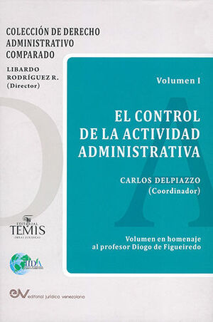 CONTROL DE LA ACTIVIDAD ADMINISTRATIVA, EL - VOL. I