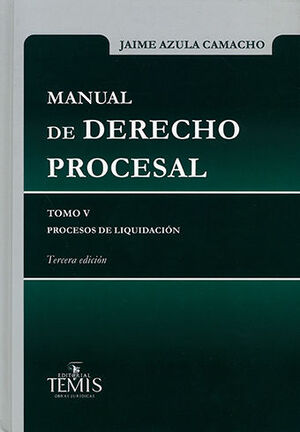 MANUAL DE DERECHO PROCESAL - TOMO V - 3.ª ED. 2020
