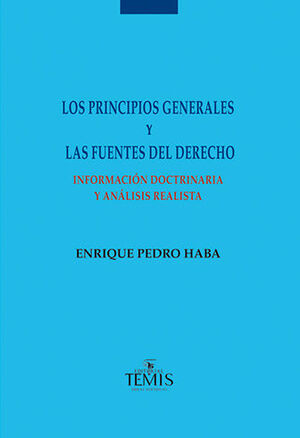 PRINCIPIOS GENERALES Y LAS FUENTES DEL DERECHO, LOS