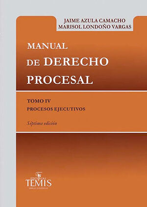 MANUAL DE DERECHO PROCESAL - TOMO IV - 7.ª ED. 2022