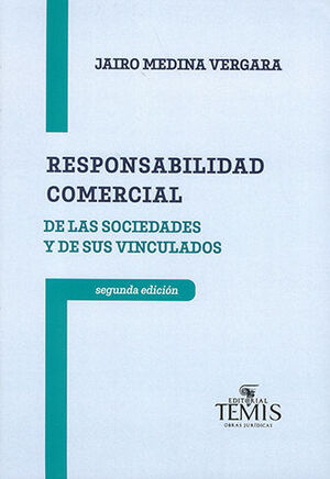 RESPONSABILIDAD COMERCIAL DE LAS SOCIEDADES Y DE SUS VINCULADOS - 2.ª ED. 2023
