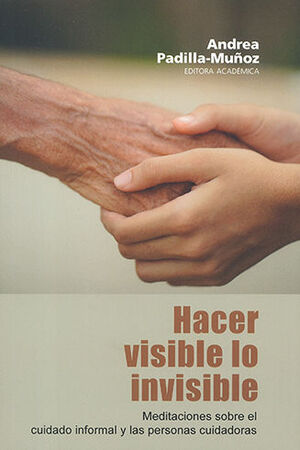 HACER VISIBLE LO INVISIBLE - 1.ª ED. 2023