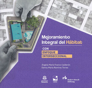 MEJORAMIENTO INTEGRAL DEL HÁBITAT CON ENFOQUE INTERSECCIONAL - 1.ª ED. 2023