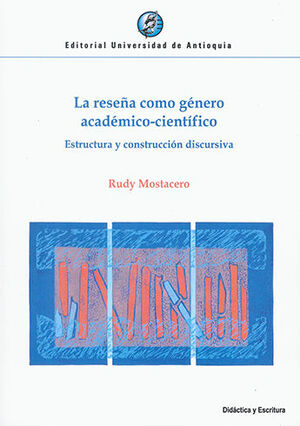 RESEÑA COMO GÉNERO ACADÉMICO-CIENTÍFICO, LA - 1.ª ED. 2022