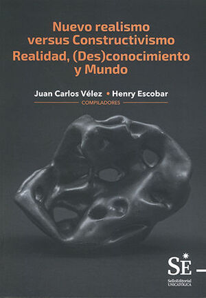 NUEVO REALISMO VERSUS CONSTRUCTIVISMO. REALIDAD, (DES)CONOCIMIENTO Y MUNDO