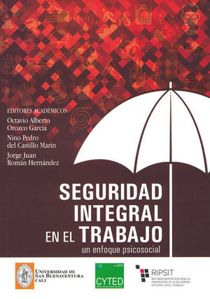 SEGURIDAD INTEGRAL EN EL TRABAJO UN ENFOQUE PSICOSOCIAL