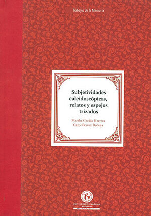 SUBJETIVIDADES CALEIDOSCÓPICAS  RELATOS Y ESPEJOS TRIZADOS