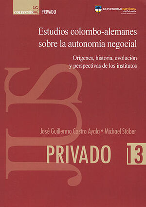 ESTUDIOS COLOMBO-ALEMANES SOBRE LA AUTONOMÍA NEGOCIAL