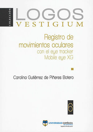 REGISTRO DE MOVIMIENTOS OCULARES CON EL EYE TRACKER MOBILE EYE XG