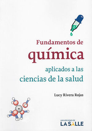 FUNDAMENTOS DE QUIMICA APLICADOS A LAS CIENCIAS DE LA SALUD