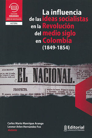INFLUENCIA DE LAS IDEAS SOCIALISTAS EN LA REVOLUCION DEL MEDIO SIGLO EN COLOMBIA 1849-1854, LA
