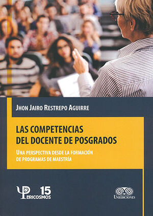 COMPETENCIAS DEL DOCENTE DE POSGRADOS, LAS