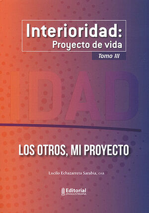 INTERIORIDAD: PROYECTO DE VIDA TOMO III