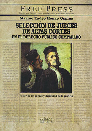 SELECCIÓN DE JUECES DE ALTAS CORTES EN EL DERECHO PÚBLICO COMPARADO - 1.ª ED. 2016