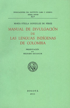MANUAL DE DIVULGACIÓN DE LAS LENGUAS INDIGENAS DE COLOMBIA + CD