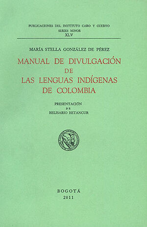 MANUAL DE DIVULGACIÓN DE LAS LENGUAS INDIGENAS DE COLOMBIA + CD