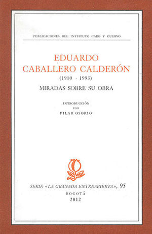 EDUARDO CABALLERO CALDERON ( 1910 - 1993 )