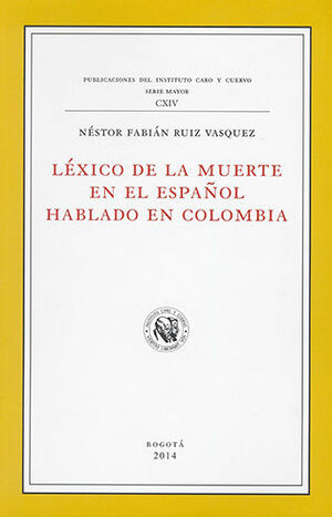 LEXICO DE LA MUERTE EN EL ESPAÑOL HABLADO EN COLOMBIA