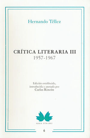 CRITICA LITERARIA - 1- 1936-1947. TÉLLEZ, HERNANDO. 9789586113366 Dijuris