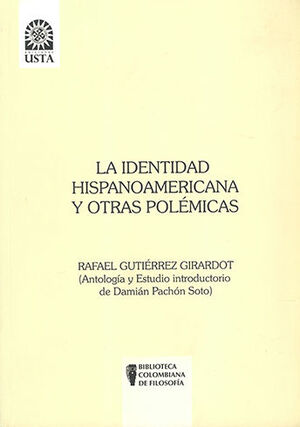 IDENTIDAD HISPANOAMERICANA Y OTRAS POLÉMICAS, LA