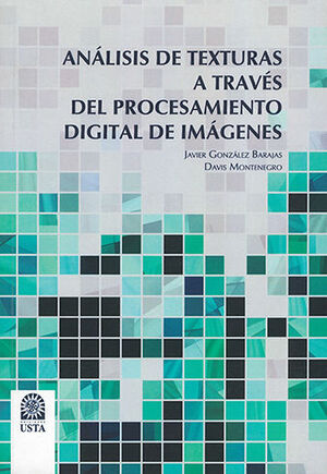 ANÁLISIS DE TEXTURAS A TRAVÉS DEL PROCESAMIENTO DIGITAL DE IMÁGENES