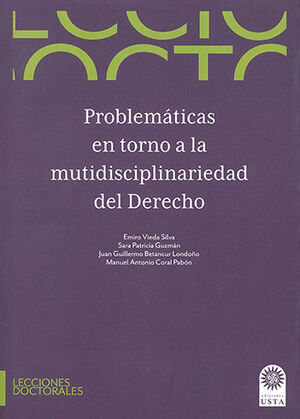 PROBLEMÁTICAS EN TORNO A LA MUTIDISCIPLINARIEDAD DEL DERECHO