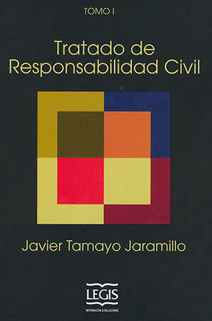 TRATADO DE RESPONSABILIDAD CIVIL - 2 TOMOS - 2.ª ED. 2007, 9.ª REIMP. 2018