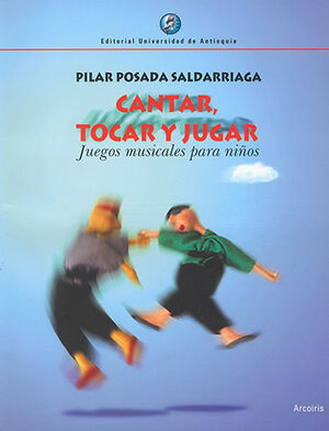 CANTAR TOCAR Y JUGAR - 1.ª ED. 2000, 7.ª REIMP. 2012