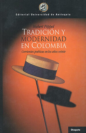 TRADICIÓN Y MODERNIDAD EN COLOMBIA