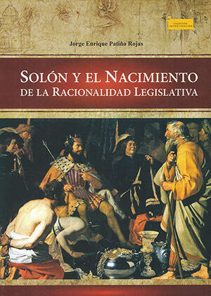 SOLÓN Y EL NACIMIENTO DE LA RACIONALIDAD LEGISLATIVA