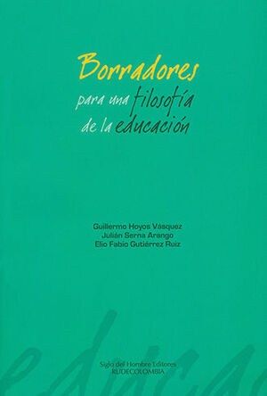 BORRADORES PARA UNA FILOSOFÍA DE LA EDUCACIÓN