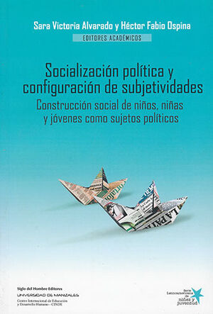 SOCIALIZACIÓN POLÍTICA Y CONFIGURACIÓN DE SUBJETIVIDADES