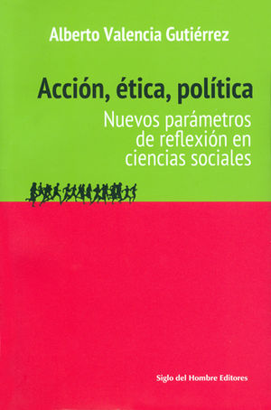 ACCIÓN, ÉTICA, POLÍTICA