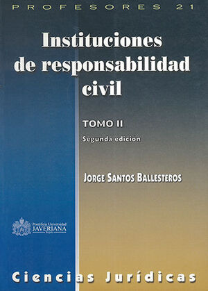 INSTITUCIONES DE RESPONSABILIDAD CIVIL - TOMO II - 2.ª ED.