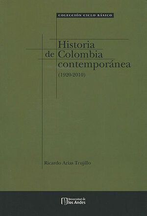 HISTORIA DE COLOMBIA CONTEMPORÁNEA (1920-2010)