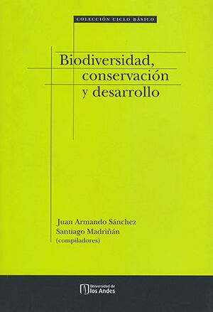 BIODIVERSIDAD CONSERVACIÓN Y DESARROLLO