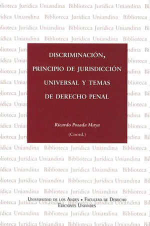 DISCRIMINACIÓN, PRINCIPIO DE JURISDICCIÓN UNIVERSAL Y TEMAS DE DERECHO PENAL