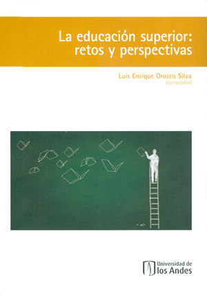 EDUCACIÓN SUPERIOR RETOS Y PERSPECTIVAS, LA