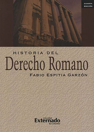 HISTORIA DEL DERECHO ROMANO - 4ª ED